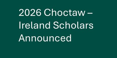 2026 Choctaw - Ireland scholars announced