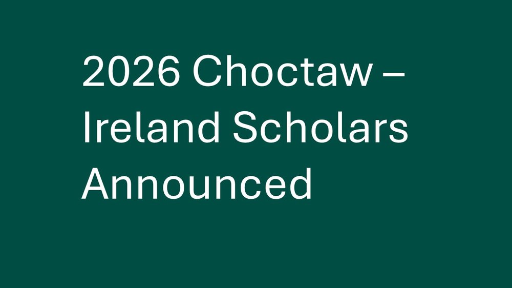 2026 Choctaw - Ireland scholars announced