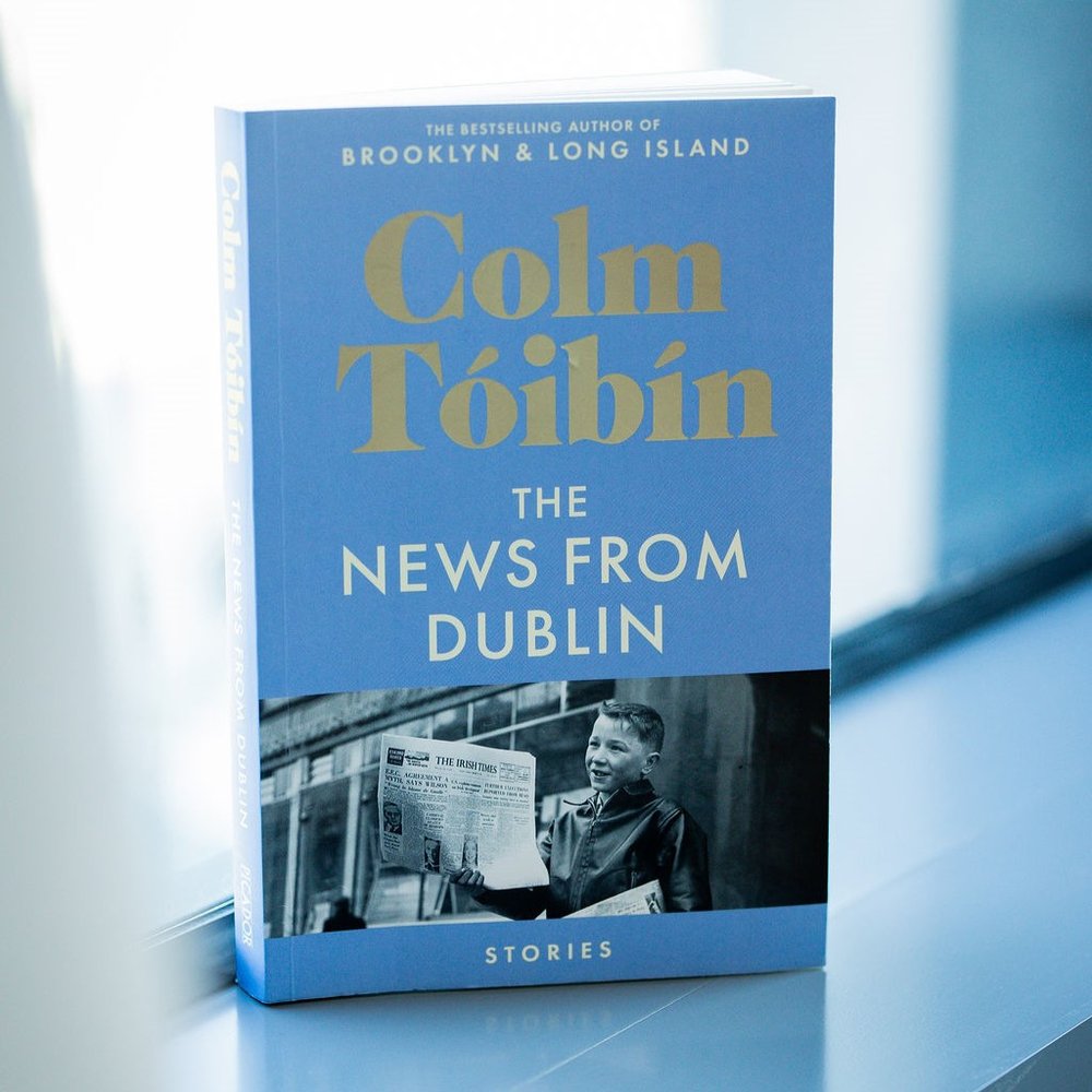 Colm Toibin's book 'The News From Dublin'