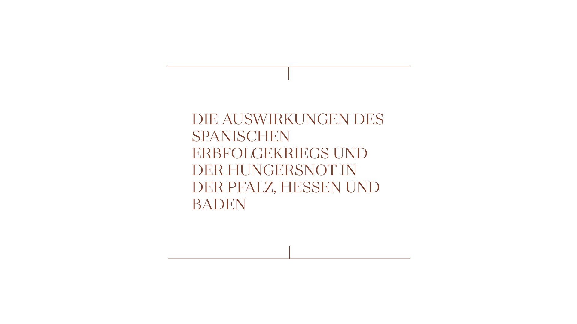 Zitat zum Lesen: DIE AUSWIRKUNGEN DES SPANISCHEN ERBFOLGEKRIEGS UND DER HUNGERSNOT IN DER PFALZ, HESSEN UND BADEN