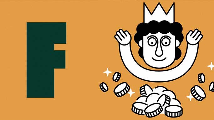 The letter F with a graphic of a man wearing a crown giving coins