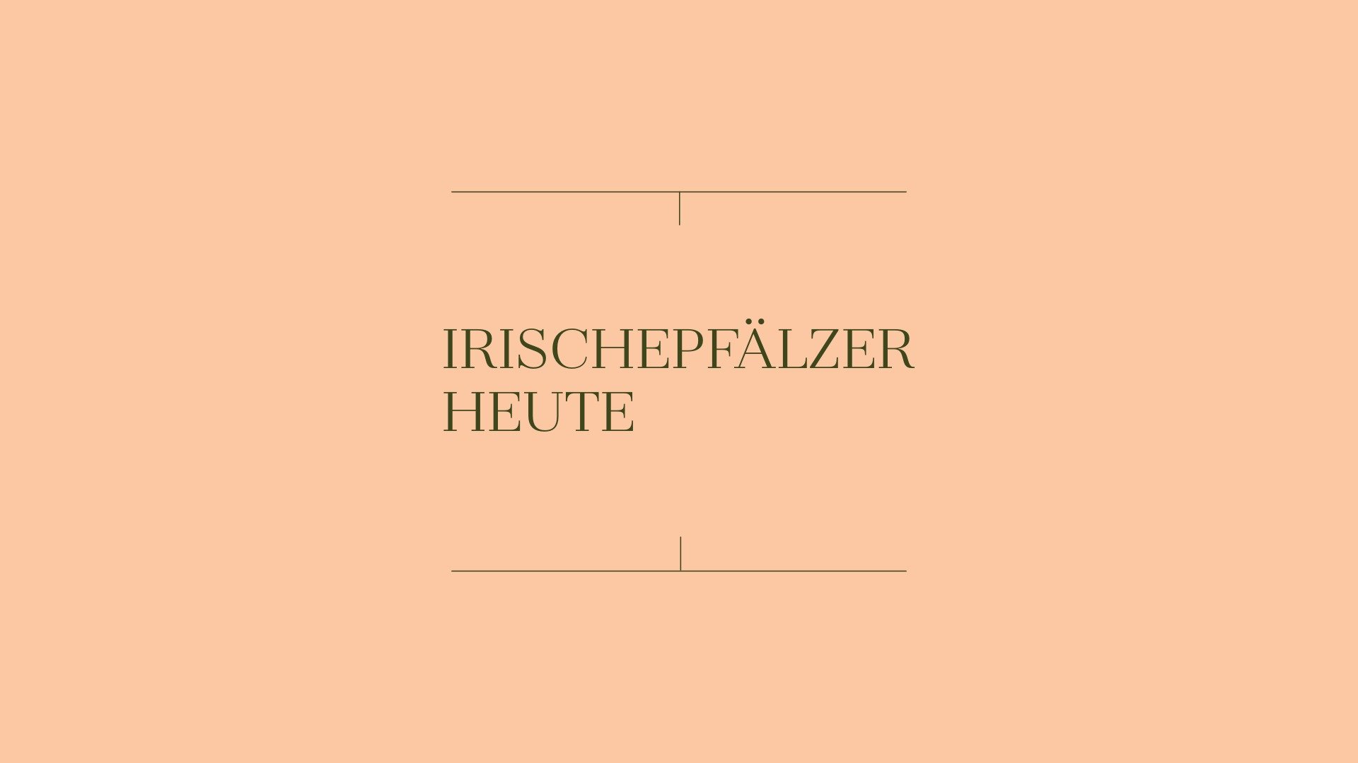 Grafik mit der Aufschrift: IRISCHEPFÄLZER HEUTE