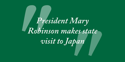Text reading "President Mary Robinson makes state visit to Japan"