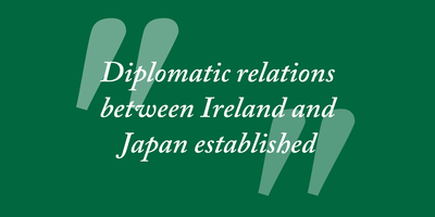 Text reading diplomatic relations between Ireland and Japan established
