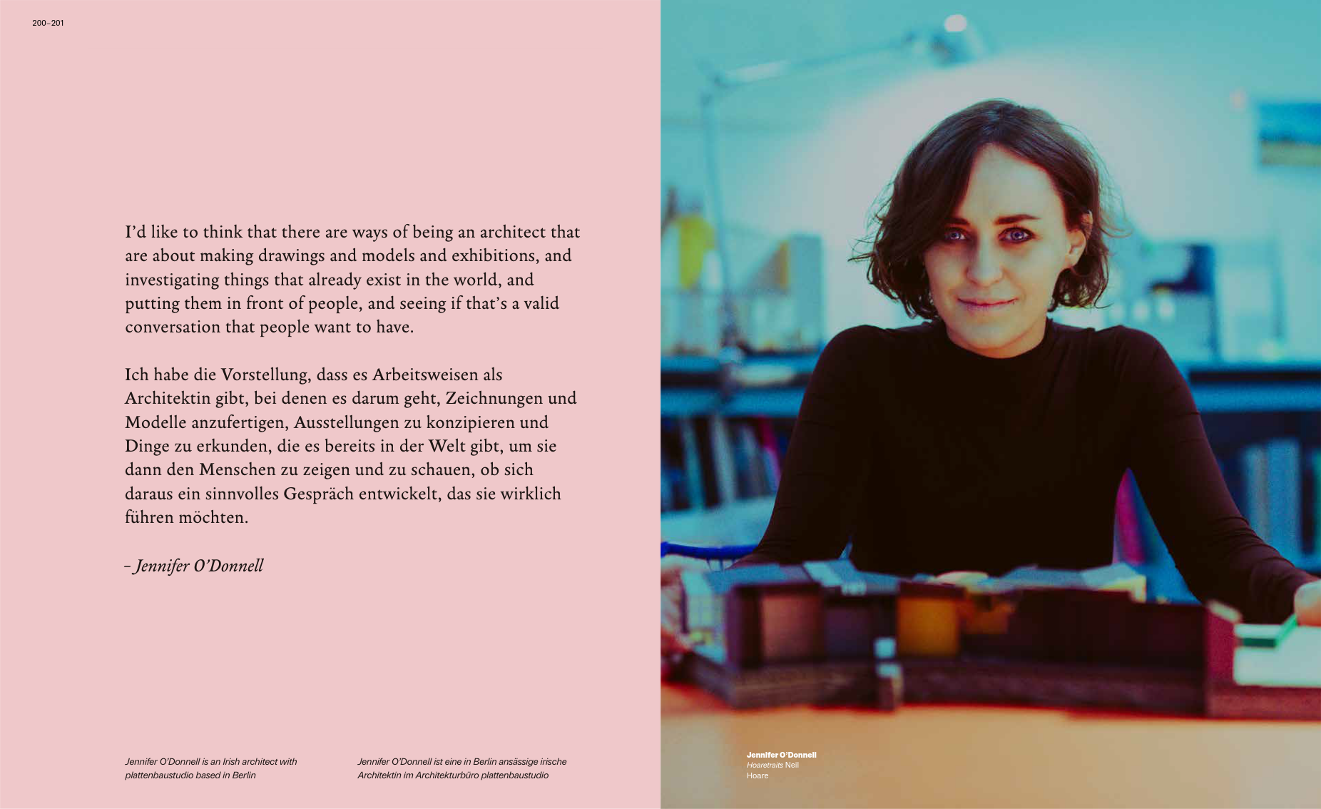 Portrait of Jennifer O'Donnell with quote reading "I’d like to think that there are ways of being an architect  that are about making drawings and models and exhibitions,  and investigating things that already exist in the world, and  putting them in front of people, and seeing if that’s a valid  conversation that people want to have"