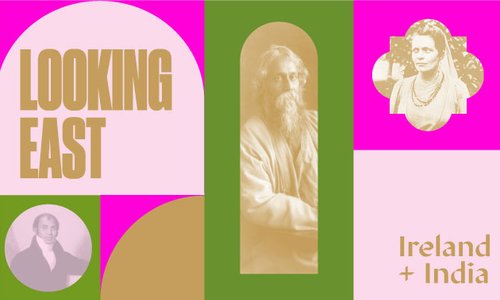 Pink and green graphic reading Looking East: Ireland and India