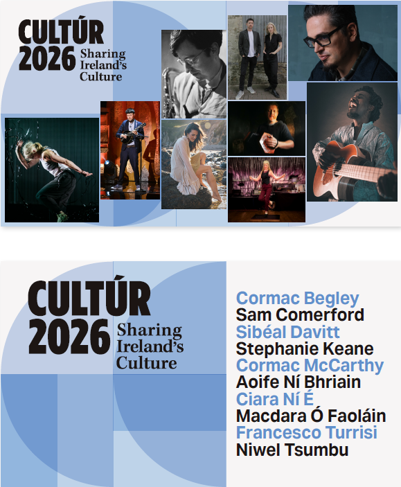 Concert poster for the opening concert marking Ireland’s Presidency of the Council of the European Union 2026.
 
Réaltbhuíonta, meaning "constellations" or literally "a band of stars," unfolds through a series of performances, with leading musicians, dancers and artists presenting contemporary traditional music as a living, evolving form. 
 
Réaltbhuíonta goes beyond its Irish traditions with global influences, enriched by dance and spoken word, offering a dynamic expression of Ireland’s contemporary cultural voice. 
 
The concert forms part of Cultúr 2026, a programme celebrating the richness and diversity of Irish arts across Europe.